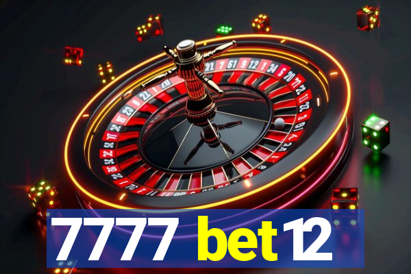 7777 bet12